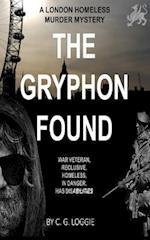 The Gryphon Found: A London Homeless Murder Mystery. A new community worker and a reclusive blind war veteran with inexplicable abilities are thrown t