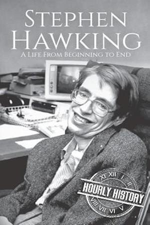 Stephen Hawking: A Life From Beginning to End