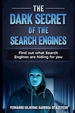 The Dark Secrets of the Search Engines