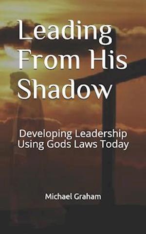 Leading from His Shadow
