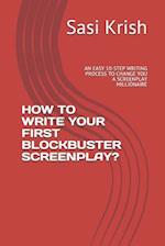 How to Write Your First Blockbuster Screenplay?