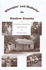 Whoopin' and Hollerin' in Onslow County