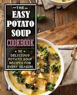 The Easy Potato Soup Cookbook