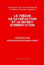 Le Trésor de Satisfaction Et Le Secret d'Orientation