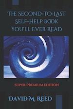 The Second to Last Self-Help Book You'll Ever Read