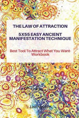 The Law of Attraction 5x55 Easy Ancient Manifestation Technique