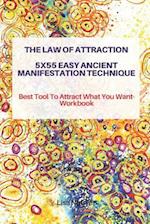 The Law of Attraction 5x55 Easy Ancient Manifestation Technique