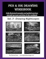 Pen and Ink Drawing Workbook Vol. 7: Learn to Draw Nightscapes 