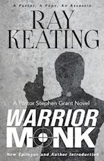 Warrior Monk: A Pastor Stephen Grant Novel 