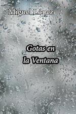 Gotas En La Ventana