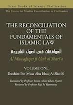 The Reconciliation of the Fundamentals of Islamic Law - Volume 1 - Al Muwafaqat Fi Usul Al Shari'a