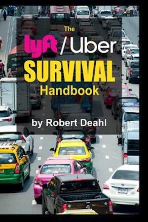 The Lyft/Uber Survival Handbook