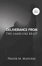 Deliverance from the Lamb-Like Beast