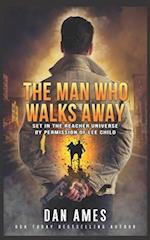 The Man Who Walks Away