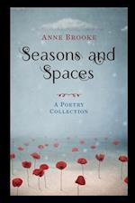 Seasons and Spaces: A Poetry Collection 