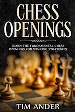 Chess Openings: Learn the Fundamental Chess Openings for Winning Strategies 