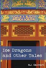 Ice Dragons and Other Tales