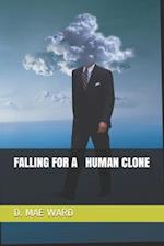 Falling for a Human Clone