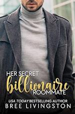 Her Secret Billionaire Roommate: A Clean Billionaire Romance Book Six 