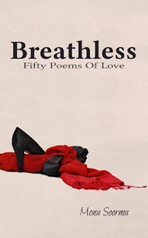 BREATHLESS: Fifty Poems Of Love