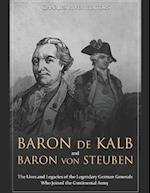 Baron de Kalb and Baron Von Steuben