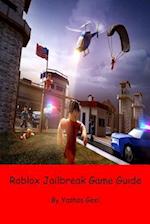 Roblox Jailbreak Game Guide