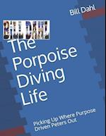 The Porpoise Diving Life