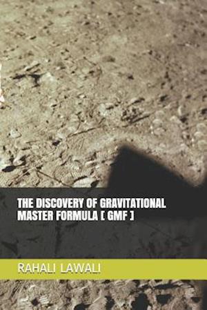 The Discovery of Gravitational Master Formula [ Gmf ]