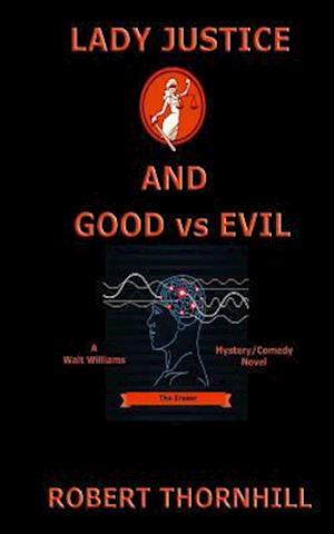 Lady Justice and Good Vs Evil