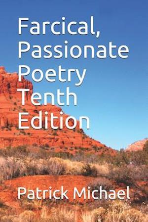 Farcical, Passionate Poetry Tenth Edition