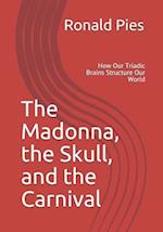 The Madonna, the Skull, and the Carnival