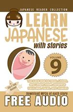 Learn Japanese with Stories Volume 9: The Easy Way to Read, Listen, and Learn from Japanese Folklore, Tales, and Stories 