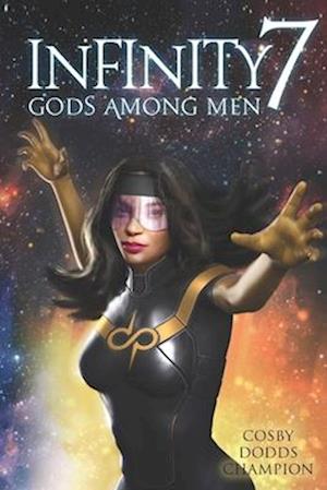 Infinity 7: Gods Among Men