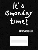 It's Smonday Time! Your Anxiety