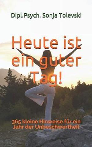 Heute Ist Ein Guter Tag!