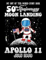 My Out of This World Story Book Celebrating the 50th Anniversary Moon Landing Apollo 11 July 1969