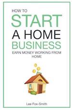 How to Start a Home Business