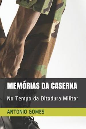 Memórias Da Caserna