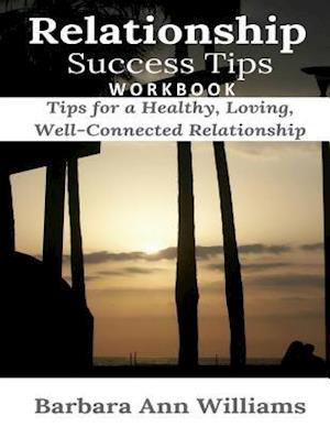 Relationship Success Tips Workbook