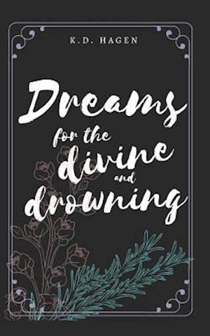 Dreams for the Divine and Drowning