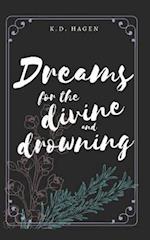 Dreams for the Divine and Drowning