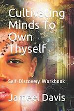 Cultivating Minds to Own Thyself