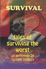 Survival: Tales of Surviving the Worst 