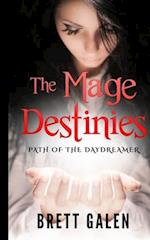 The Mage Destinies: Path of the Daydreamer 