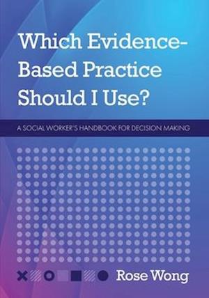 Which Evidence-Based Practice Should I Use?