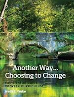 Another Way...Choosing to Change