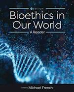 Bioethics in Our World