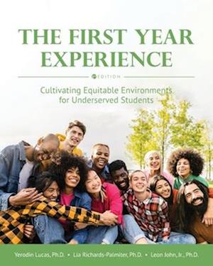 The First Year Experience : Cultivating Equitable Environments for Underserved Students