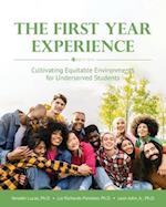 The First Year Experience : Cultivating Equitable Environments for Underserved Students 