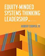 Equity-Minded Systems Thinking Leadership 